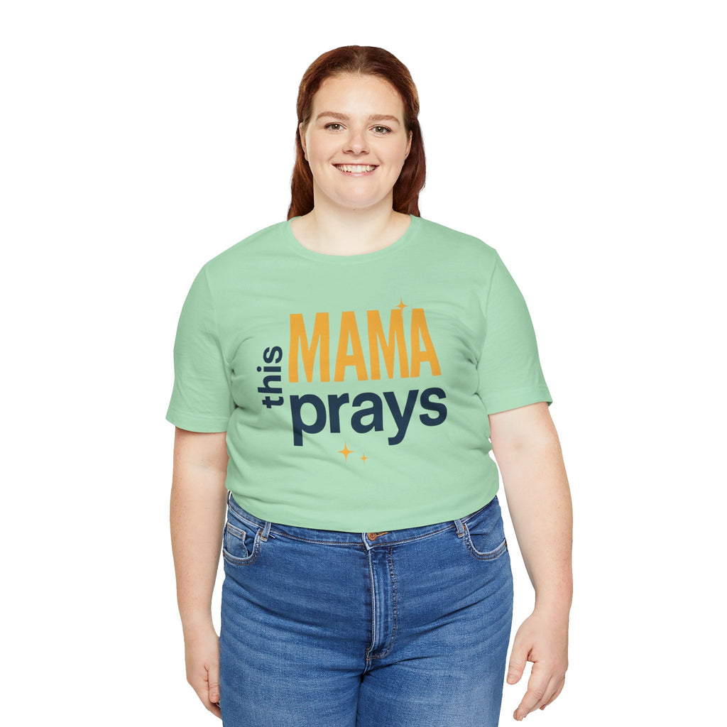 This Mama Prays Tee | Unisex Jersey Short Sleeve T-Shirt, Faith Gift, Mom Life Shirt, Inspirational Apparel, Christian Merchandise