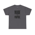 MADE ON PURPOSE. STREETWEAR GRAPHIC TEE – BOLD MINIMAL STATEMENT SHIRT | PREMIUM UNISEX FAITH-INSPIRED APPAREL