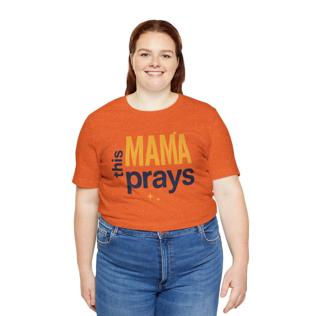 This Mama Prays Tee | Unisex Jersey Short Sleeve T-Shirt, Faith Gift, Mom Life Shirt, Inspirational Apparel, Christian Merchandise